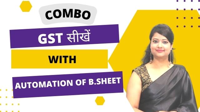 Combo – GST Course 2022 & Automation of BS and P&L
